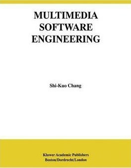 Multimedia Software Engineering - Shi-kuo Chang