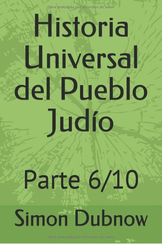 Libro: Historia Universal Del Pueblo Judío: Parte 6/10 (hist