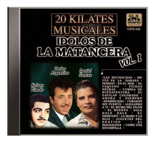 Ídolos De La Matancera Vol. I - 20 Kilates Musicales Cd