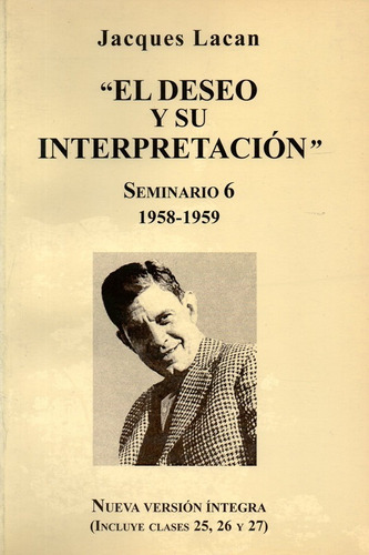 Seminario 6 1958 - 1959 El Deseo Y Su Interpretaci - Lacan 