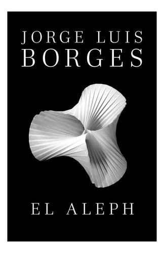 Libro: El Aleph The Aleph (edición En Español)
