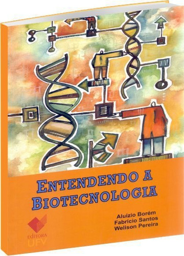 Entendendo A Biotecnologia