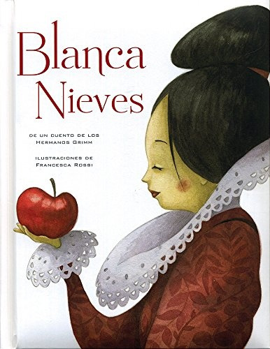 Libro Blanca Nieves - De Un Cuento De Los Hermanos Grimm - G