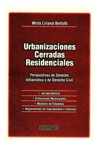 Urbanizaciones Cerradas Residenciales - Bellotti, Mirta L