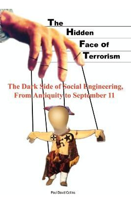 Libro The Hidden Face Of Terrorism : The Dark Side Of Soc...