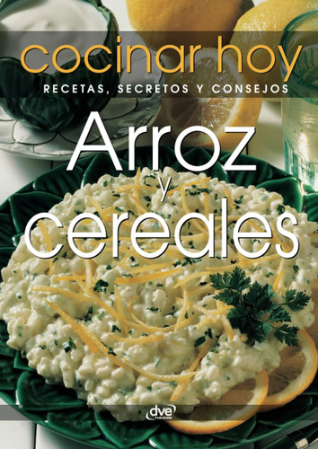 Libro: Arroz Y Cereales (spanish Edition)