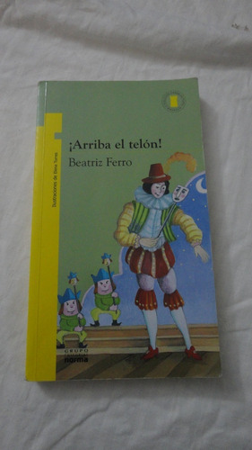 Arriba El Telón - Beatriz Ferro - Norma Kapelusz - 2009