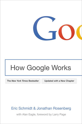 How Google Works, de Schmidt, Eric. Editorial Grand Central Publishing, tapa blanda en inglés, 2017