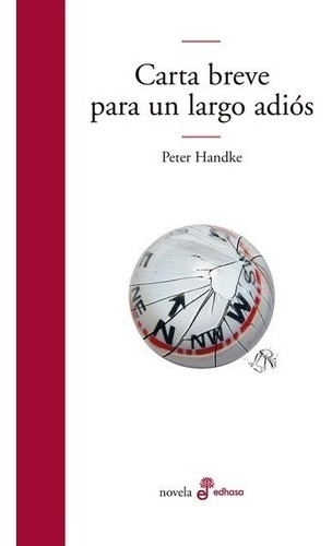 Carta Breve Para Un Largo Adiós - Peter Handke