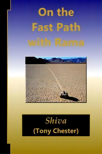 On The Fast Path With Rama, De Tony Shiva Chester. Editorial Mystic Buddha Publishing House, Tapa Blanda En Inglés