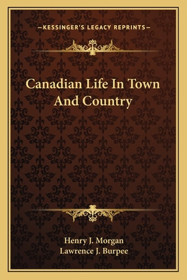 Libro Canadian Life In Town And Country - Morgan, Henry J.