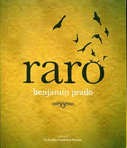 Raro, De Prado Benjamin. Editorial Ya Lo Dijo Casimiro Parker, Tapa Blanda En Español, 2012