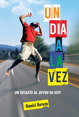 Libro Un Dia A La Vez: Un Desafio Al Joven De Hoy - Betet...