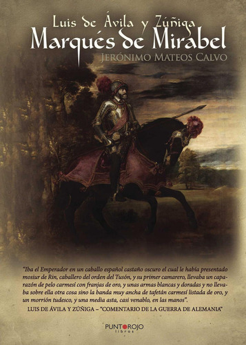 Luis De Avila Y Zuñiga - Marqués De Mirabel, de Mateos Calvo Jerónimo.., vol. 1. Editorial Punto Rojo Libros S.L., tapa pasta blanda, edición 1 en español, 2015