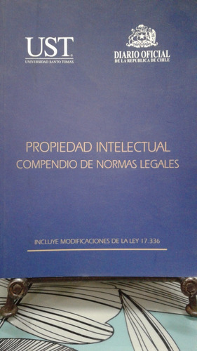 Propiedad Intelectual Compendio De Normas Legales // Ust