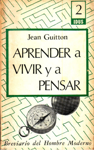 Jean Guitton Aprender A Vivir Y A Pensar Breviario