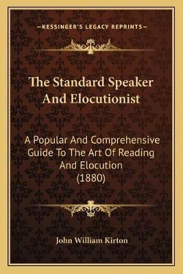 Libro The Standard Speaker And Elocutionist : A Popular A...