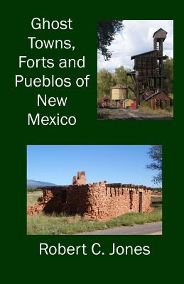 Libro Ghost Towns, Forts And Pueblos Of New Mexico - Jone...