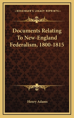 Libro Documents Relating To New-england Federalism, 1800-...