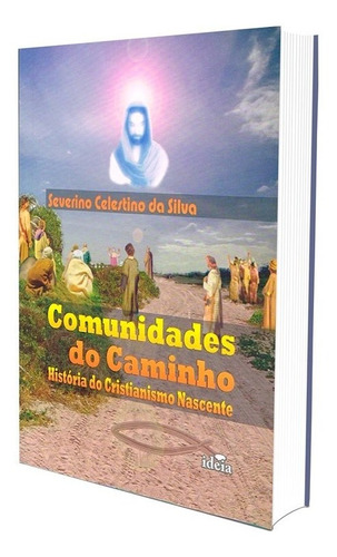 Comunidades Do Caminho: História Do Cristianismo Nascente