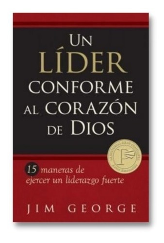 Libro Un Líder Conforme Al Corazón De Dios - Jim George