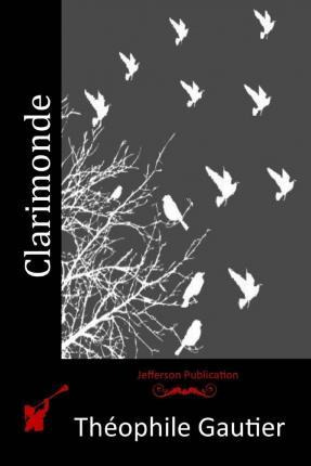 Libro Clarimonde - Theophile Gautier