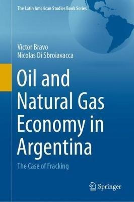 Libro Oil And Natural Gas Economy In Argentina : The Case...