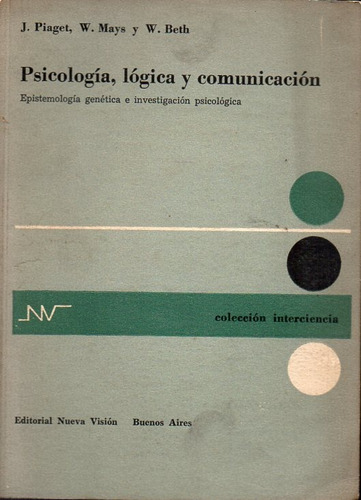 Psicología Lógica Y Comunicación Piaget Mays Beth