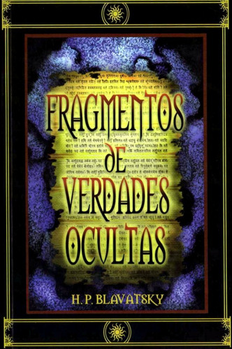 Fragmentos De Verdades Ocultas, De H. P. Blavatsky. Editorial Berbera, Tapa Blanda En Español