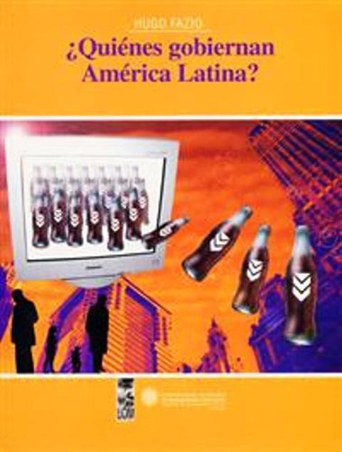 Quienes Gobiernan America Latina ?