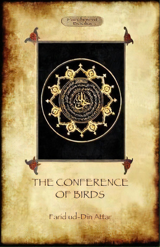 The Conference Of Birds, De Farid Ud-din Attar. Editorial Aziloth Books, Tapa Blanda En Inglés