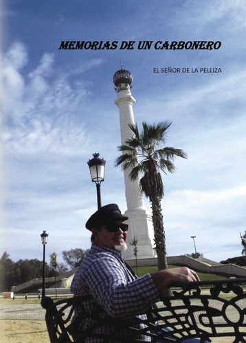 Memorias de un carbonero, de (J.L. Garbajosa) , El Señor de la pelliza.., vol. 1. Editorial Cultiva Libros S.L., tapa pasta blanda, edición 1 en español, 2016