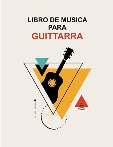 Libro: Libro De Música Para Guitarra. Mi Libro De Tablaturas