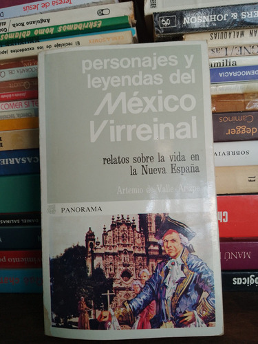 Personajes Y Leyendas Del México Virreinal 