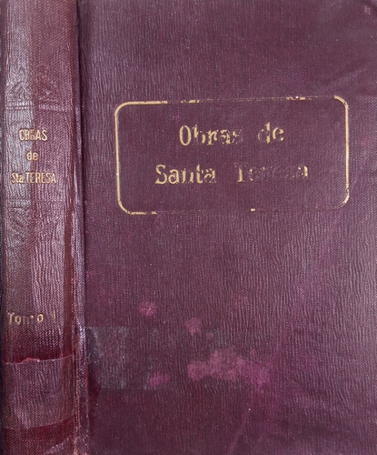 Obras De Santa Teresa 1. Anotadas Por El Padre Silverio.