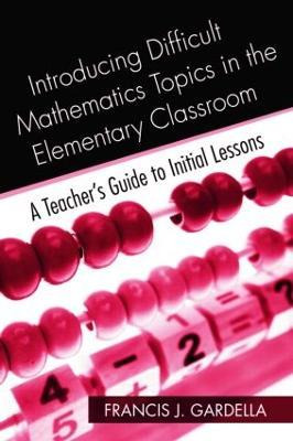 Libro Introducing Difficult Mathematics Topics In The Ele...