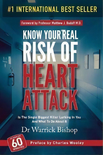 Know Your Real Risk Of Heart Attack, De Warrick Bishop. Editorial Dr Warrick Bishop, Tapa Blanda En Inglés