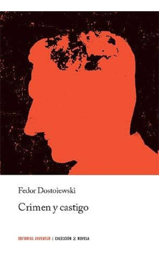 Crimen Y Castigo - Fiódor M. Dostoievski