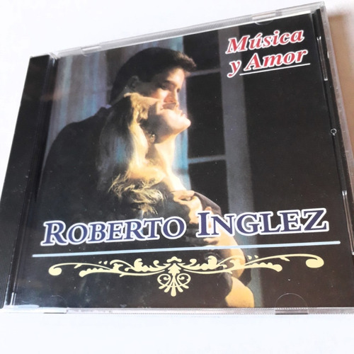 Roberto Ingléz   Música Y Amor     Cd  Nuevo Y Sellado