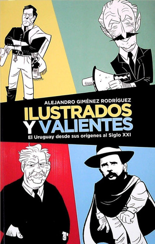 Libro: Ilustrados Y Valientes / Alejandro Gimenez Rodriguez