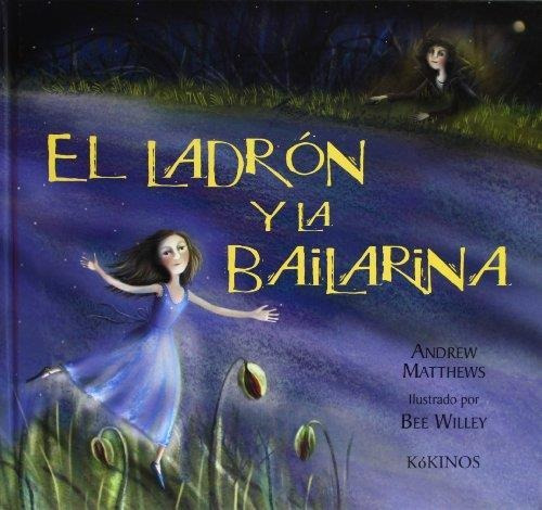 Ladron Y La Bailarina, El