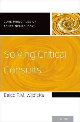 Solving Critical Consults - Eelco F. M. Wijdicks