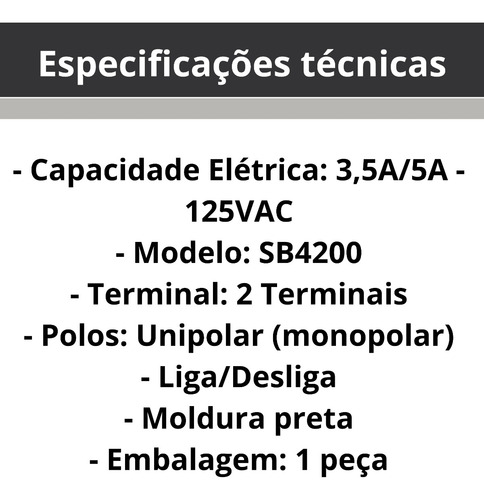 Interruptor Tecla Liga/desliga Unipolar 3,5a/5a Sb4200