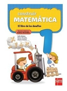 Construir Matematica 1 S M El Libro De Los Desafios (noveda