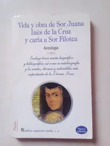 Comprar Vida Y Obra De Sor Juana Inés De La Cruz Y Carta A Sor Filot