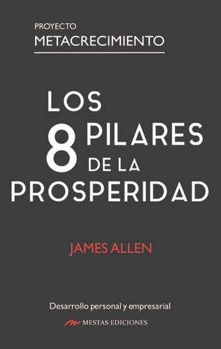 Libro Los 8 Pilares De La Prosperidad - Allen, James