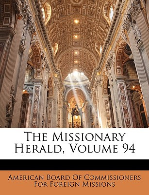 Libro The Missionary Herald, Volume 94 - American Board O...