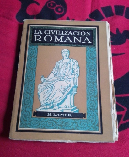 La Civilización Romana H. Lamer 