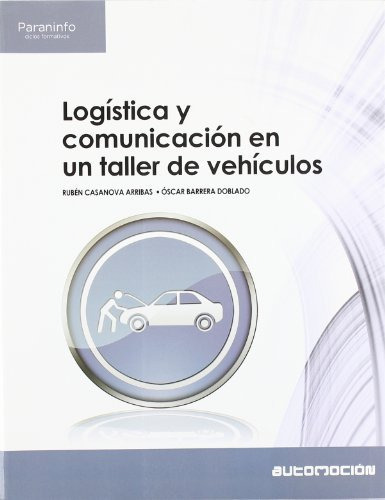 Libro Logistica Y Comunicacion En Un Taller De Vehiculos (au