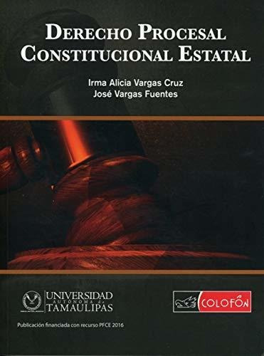 Libro Derecho Procesal Constitucional Estatal - Nuevo